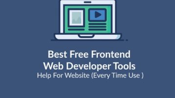 Best Free Frontend Web Developer Tools Help For Website (Every Time Use )